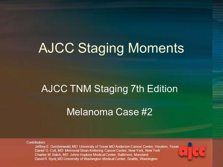 AJCC TNM Staging 7th Edition Melanoma Case #2