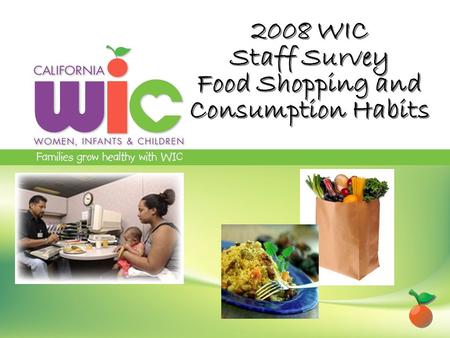 2008 WIC Staff Survey Food Shopping and Consumption Habits.