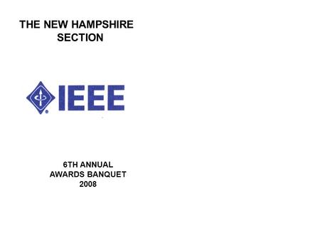 THE NEW HAMPSHIRE SECTION 6TH ANNUAL AWARDS BANQUET 2008.