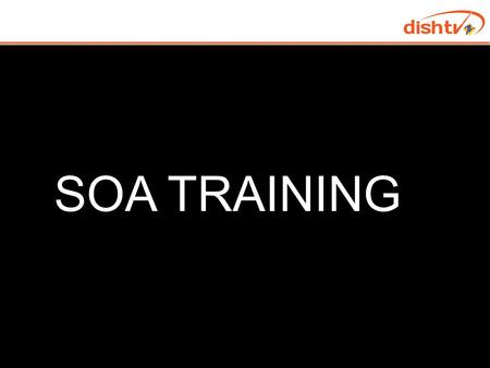 SOA TRAINING. Objective Understand the critical cases of SOA Explain the different SOA scenarios on Call Avoid wrong commitment to subscribers Avoid forwarding.