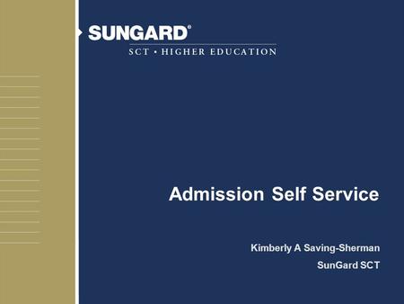 Admission Self Service Kimberly A Saving-Sherman SunGard SCT.