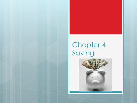 Chapter 4 Saving. Reasons to save  Emergency fund  First priority after needs are met  Should be approximately 2-3 months of expenses  Where to keep.