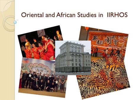 Oriental and African Studies in IIRHOS. HISTORY OF ORIENTAL STUDIES IN KFU.