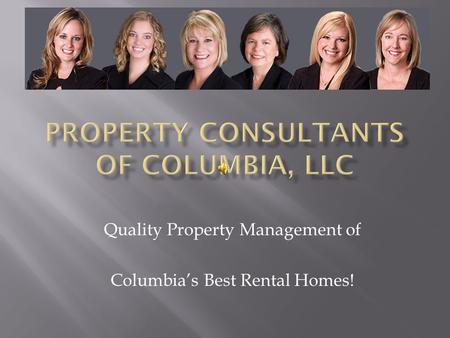 Quality Property Management of Columbia’s Best Rental Homes!