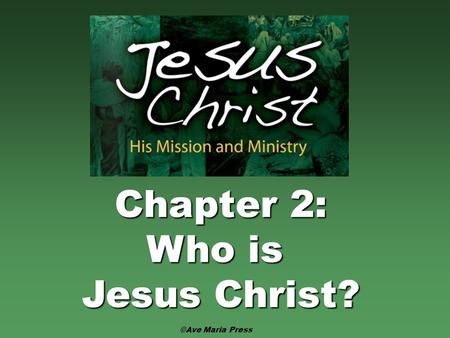 Chapter 2: Who is Jesus Christ?