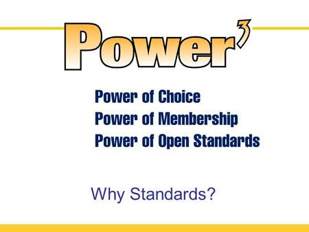 Why Standards?. 2005 - Year of Implementation! Dataflow without Standards.