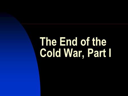 The End of the Cold War, Part I. Misperceptions of how the Cold War ended: https://encrypted.google.com/books?id=U9twRiRKd 6wC&printsec=frontcover&source=gbs_ViewAPI#v=