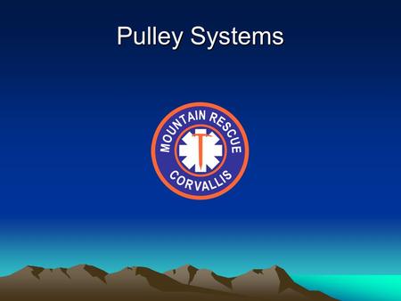 Pulley Systems.  Pulley Systems - Definitions Sheave is the grooved wheel that the rope runs on The larger the diameter of the sheave, the less friction.