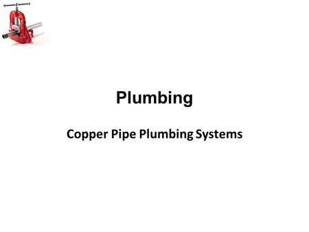 Copper Pipe Plumbing Systems