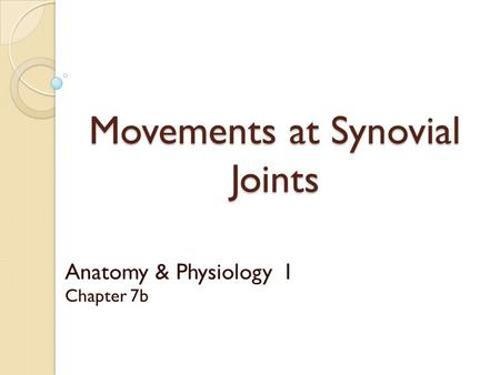 Movements at Synovial Joints