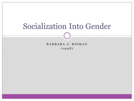 Socialization Into Gender