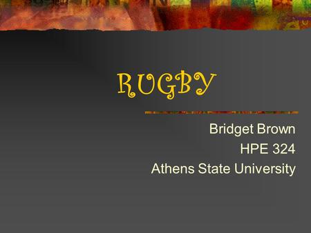 Bridget Brown HPE 324 Athens State University