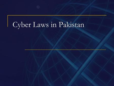 Cyber Laws in Pakistan. Cyber Crime Activity in which computers or networks are a tool, a target, or a place of criminal activity. Cyber crime also stated.