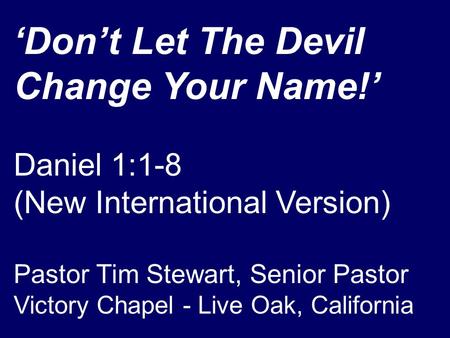 ‘Don’t Let The Devil Change Your Name!’