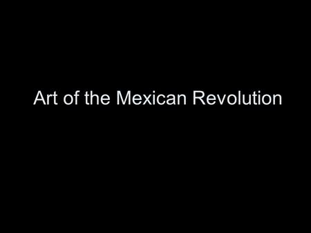 Art of the Mexican Revolution. David Alfaro Siqueiros, José Clemente Orozco, Diego Rivera, c. 1950.