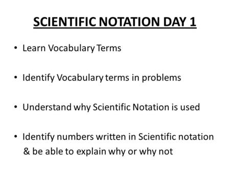 SCIENTIFIC NOTATION DAY 1