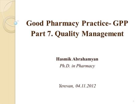 Good Pharmacy Practice- GPP Part 7. Quality Management