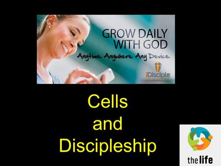 Cells and Discipleship. Matthew 22:36-40 (NIV) 36 “Teacher, which is the greatest commandment in the Law?” 37 Jesus replied: “‘Love the Lord your God.
