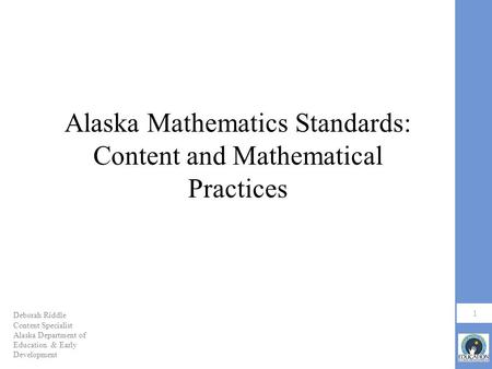 Alaska Mathematics Standards: Content and Mathematical Practices