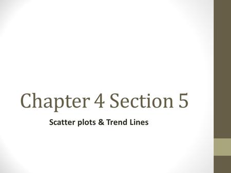 Scatter plots & Trend Lines