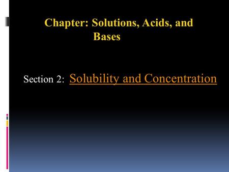 Chapter: Solutions, Acids, and Bases