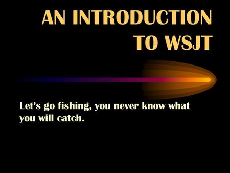 AN INTRODUCTION TO WSJT