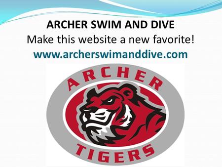 ARCHER SWIM AND DIVE Make this website a new favorite! www.archerswimanddive.com.
