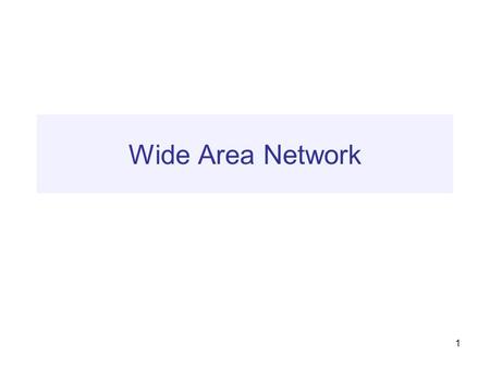 1 Wide Area Network. 2 What is a WAN? A wide area network (WAN ) is a data communications network that covers a relatively broad geographic area and that.