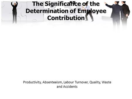 The Significance of the Determination of Employee Contribution