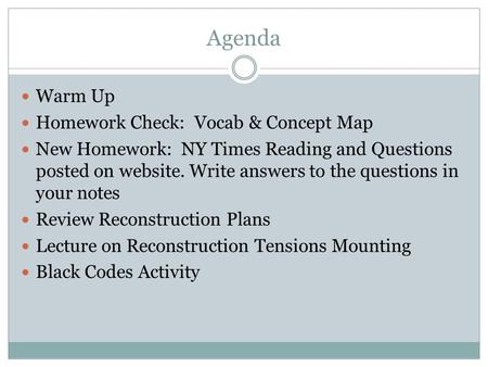 Agenda Warm Up Homework Check: Vocab & Concept Map New Homework: NY Times Reading and Questions posted on website. Write answers to the questions in your.