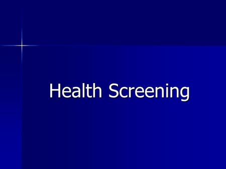 Health Screening. Should you go for health screening? Health screening helps to discover if a person is suffering from a particular disease or condition,