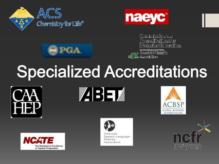Specialized Program Accreditations on Campus Association of Collegiate Business Schools and Programs Professional Golf Association of America American.