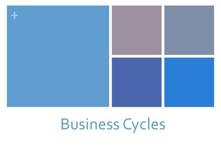 Business Cycles.