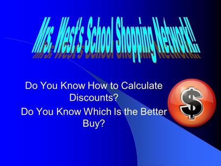 Do You Know How to Calculate Discounts? Do You Know Which Is the Better Buy?