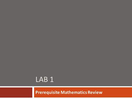 Prerequisite Mathematics Review