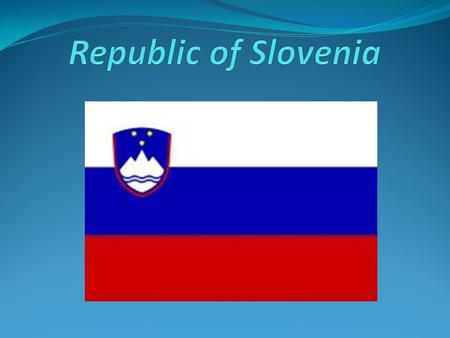 Republic of Slovenia (Republika Slovenija) is a nation state,situated in Central Europe,at the crossroad of main European cultural and trade routes. It.