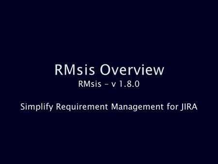 RMsis – v Simplify Requirement Management for JIRA