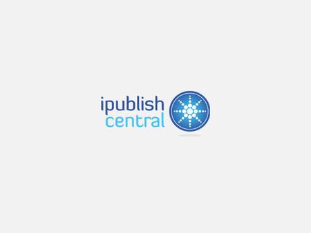 www.ipublishcentral.com Tapping into the global library market in today’s digital world for creating a right and successful strategy Gary Rodrigues Executive.