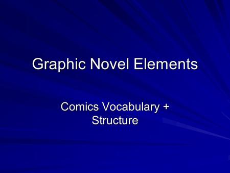 Graphic Novel Elements Comics Vocabulary + Structure.