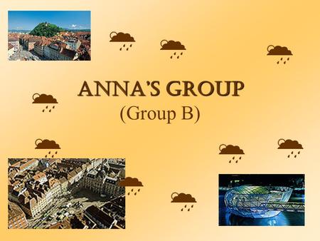 Anna’s group Anna’s group (Group B)        