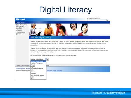 Digital Literacy. Productivity Programs Digital Literacy Courses and Topics Computer Basics Security and Privacy Internet and Web Basics Digital Lifestyle.