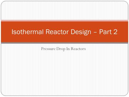 Isothermal Reactor Design – Part 2