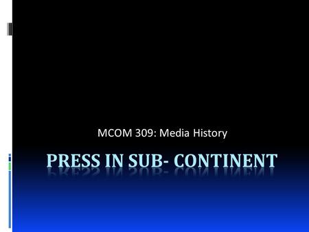 Press in Sub- Continent