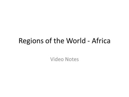 Regions of the World - Africa