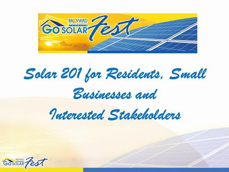 Solar 201 for Residents, Small Businesses and Interested Stakeholders.