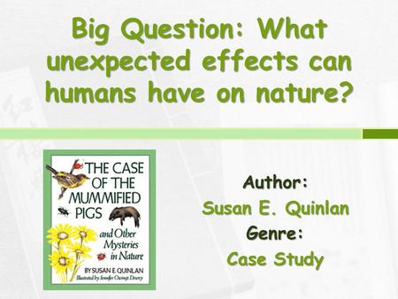 Author: Susan E. Quinlan Genre: Case Study