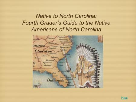 Native to North Carolina: Fourth Grader’s Guide to the Native Americans of North Carolina Next.