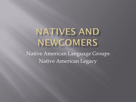 Native American Language Groups Native American Legacy.