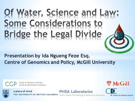 Presentation by Ida Ngueng Feze Esq. Centre of Genomics and Policy, McGill University.