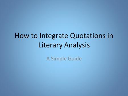 How to Integrate Quotations in Literary Analysis A Simple Guide.